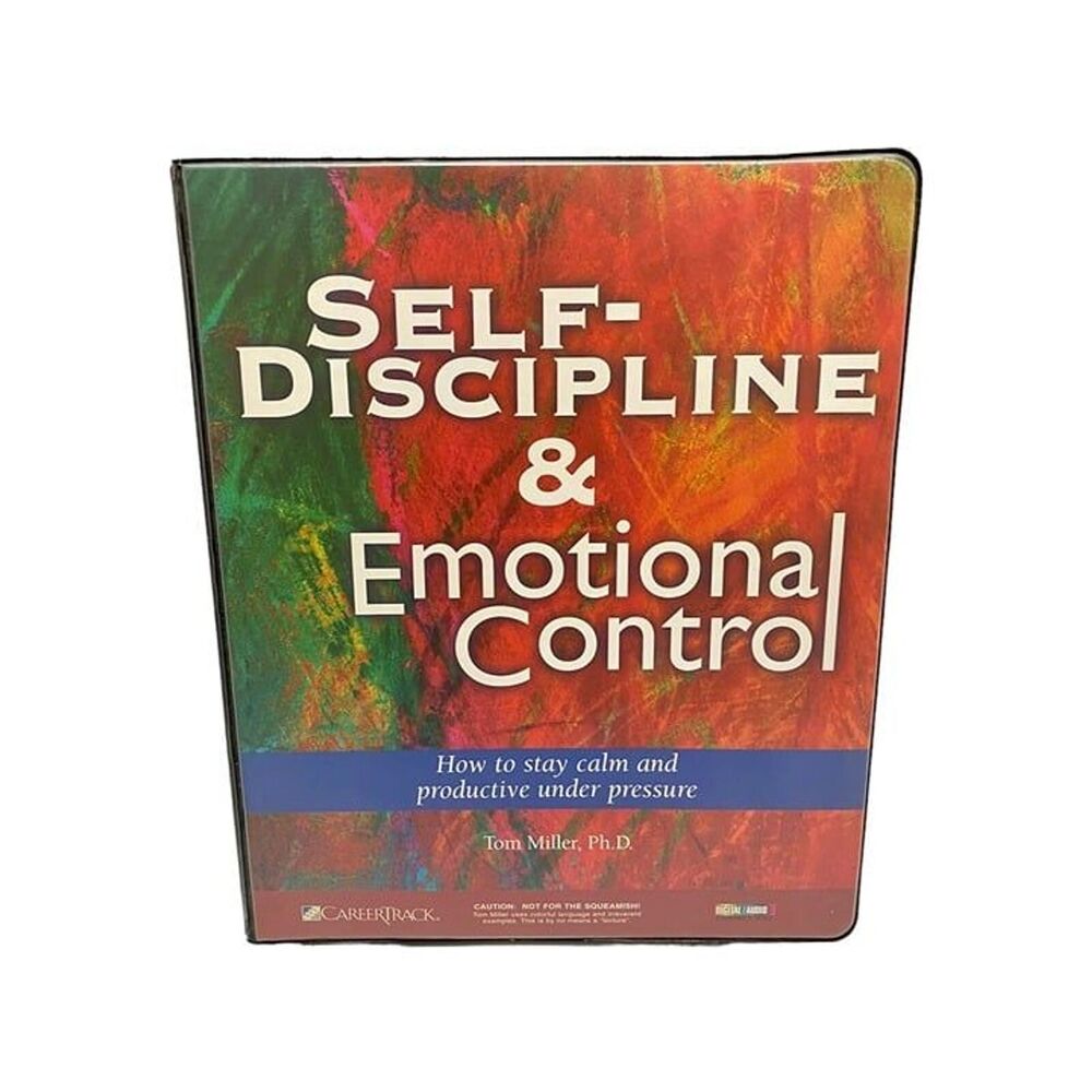 Self-Discipline and Emotional Control by Tom Miller PHD. 3 Disk Self Help Audio